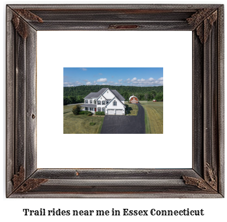 trail rides near me in Essex, Connecticut